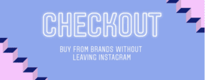 Instagram Checkout